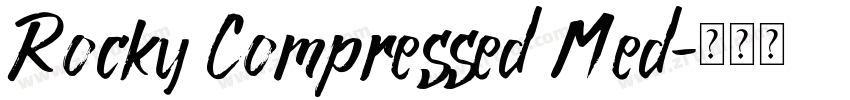 Rocky Compressed Med字体转换